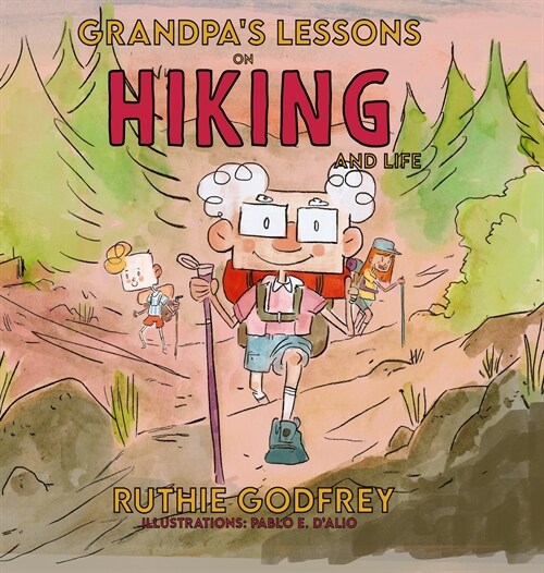 Grandpas Lessons on Hiking and Life (Hardcover)