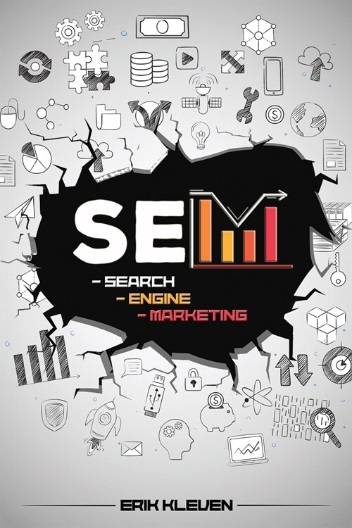Search Engine Marketing: Increase Your Search Visibility. Learn SEO and How to Make Money Online Right Now from Home Using New Emerging Online (Paperback)