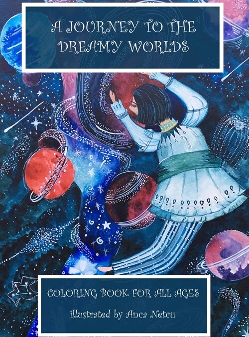 Fantasy Coloring Book - A Journey to the Dreamy Worlds: Travel Through a Mythical World No Matter the Age 30 Original Sketches for You to Challenge Yo (Hardcover)