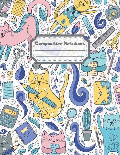 Composition Notebook: Wide Ruled Lined Paper: Large Size 8.5x11 Inches, 110 pages. Notebook Journal: Calculating Kitty Cat Workbook for Chil (Paperback)