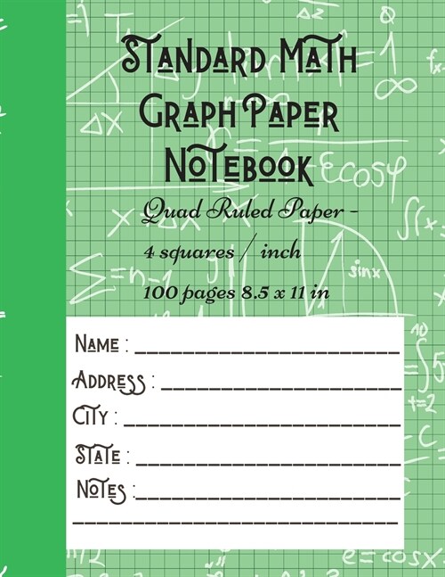 Standard Math Graph Paper Notebook - Quad Ruled Paper - 4 squares / inch - 100 pages 8.5 x 11 in: Composition Journal Graphing Paper Blank Simple Grid (Paperback)