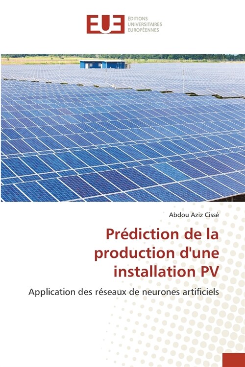 Pr?iction de la production dune installation PV (Paperback)