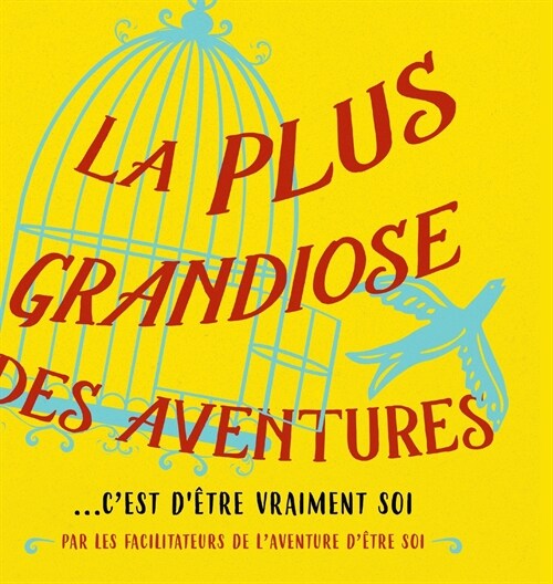 La plus grandiose des aventures (French) (Hardcover)