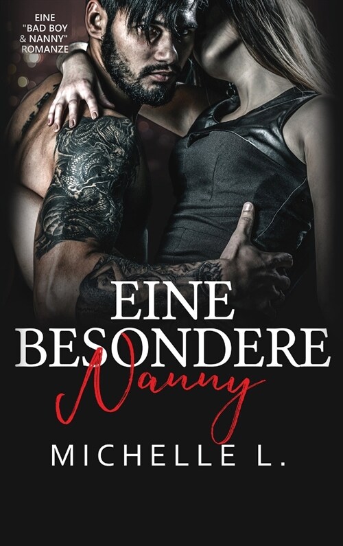 Eine Besondere Nanny: Eine Bad Boy & Nanny Romanze (Hardcover)