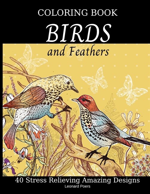 Birds and Feathers Coloring Book: For Adults and Teens (Paperback)