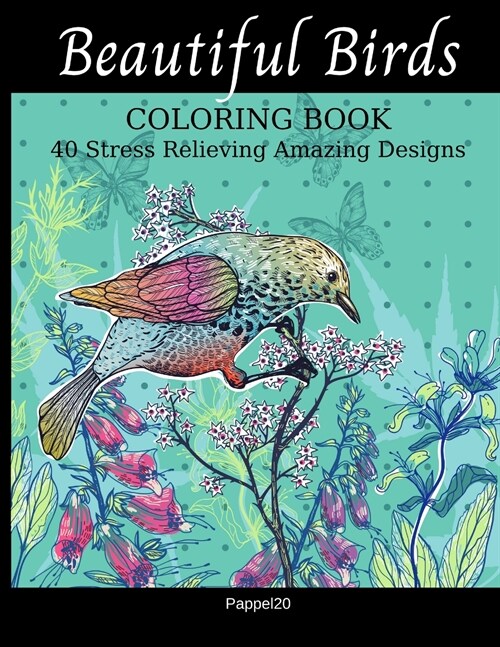 Beautiful Birds and Feathers Coloring Book: Coloring Book for Adults and Teens (Paperback)