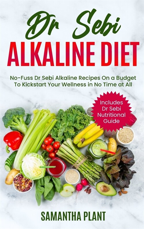 Dr Sebi Alkaline Diet (Hardcover)