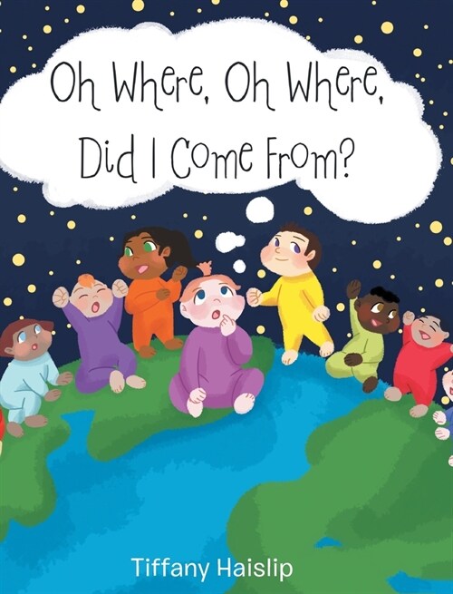 Oh Where, Oh Where, Did I Come From? (Hardcover)