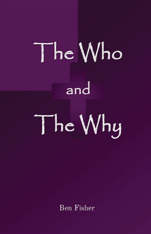 The Who and The Why (Paperback)