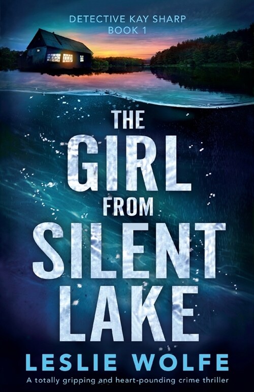 The Girl from Silent Lake : A totally gripping and heart-pounding crime thriller (Paperback)