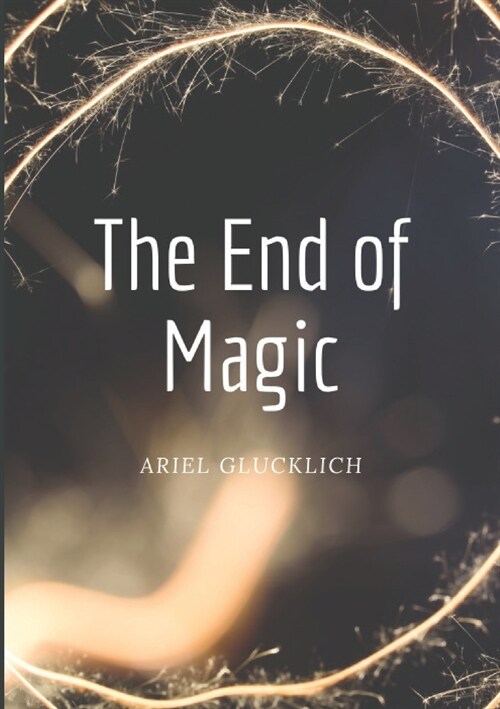 The End of Magic (Paperback)