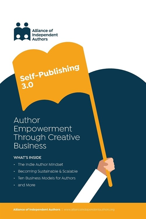 Self-Publishing 3.0: Author Empowerment Through Creative Business (Paperback)