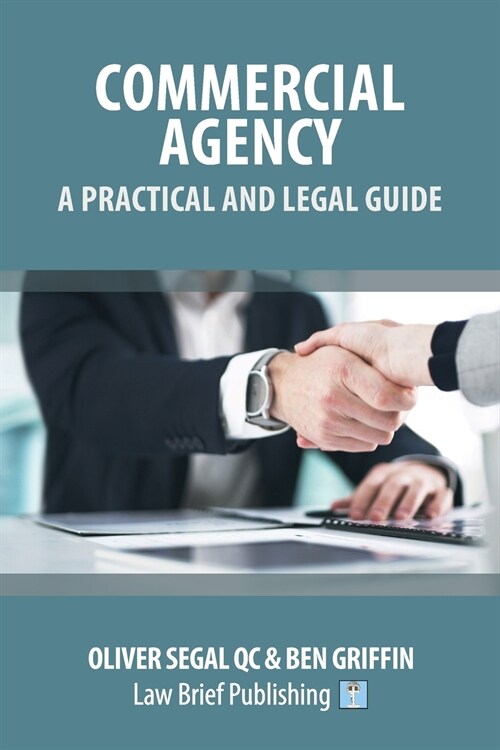 Commercial Agency - A Practical and Legal Guide (Paperback)