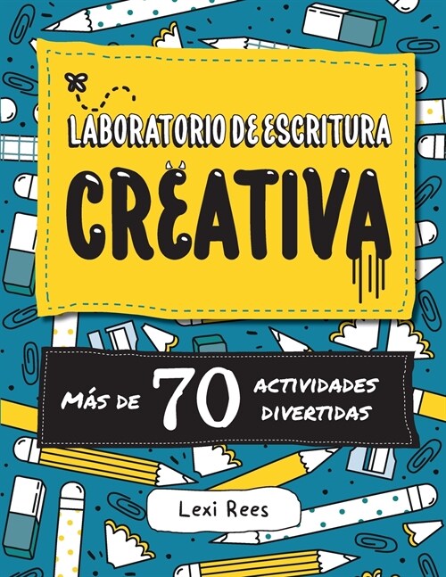 Laboratorio de escritura creativa: M? de 70 actividades divertidas (Paperback)