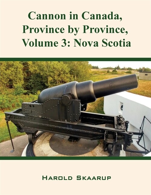 Cannon in Canada, Province by Province, Volume 3: Nova Scotia (Paperback)