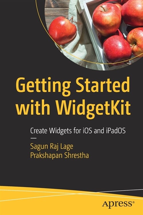 Getting Started with Widgetkit: Create Widgets for IOS and Ipados (Paperback)