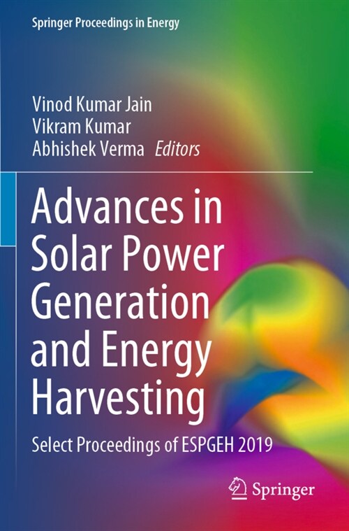 Advances in Solar Power Generation and Energy Harvesting: Select Proceedings of Espgeh 2019 (Paperback, 2020)