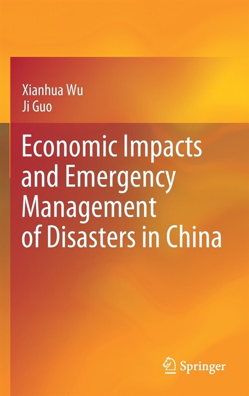 Economic Impacts and Emergency Management of Disasters in China (Hardcover)