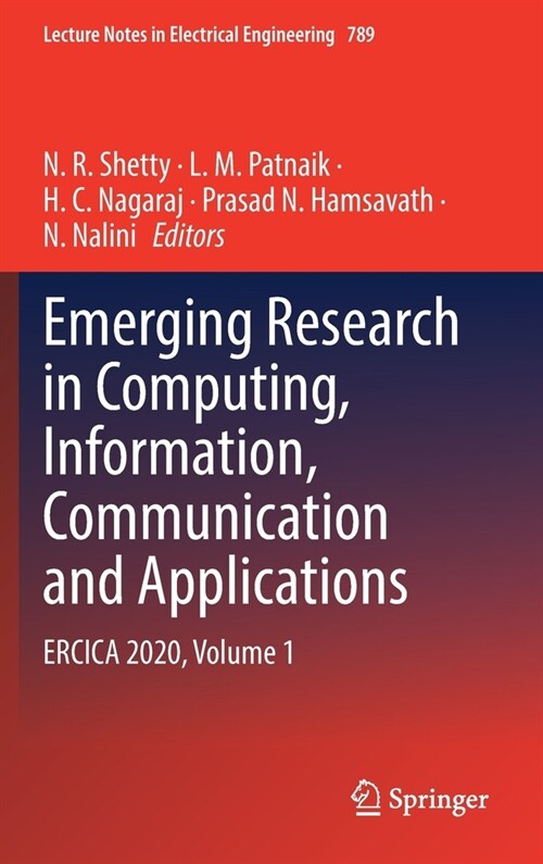 Emerging Research in Computing, Information, Communication and Applications: Ercica 2020, Volume 1 (Hardcover, 2022)