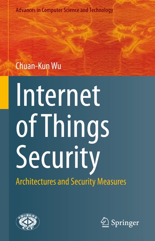 Internet of Things Security: Architectures and Security Measures (Hardcover, 2021)