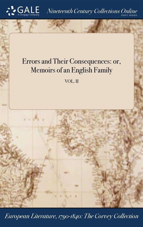 Errors and Their Consequences: Or, Memoirs of an English Family; Vol. II (Hardcover)