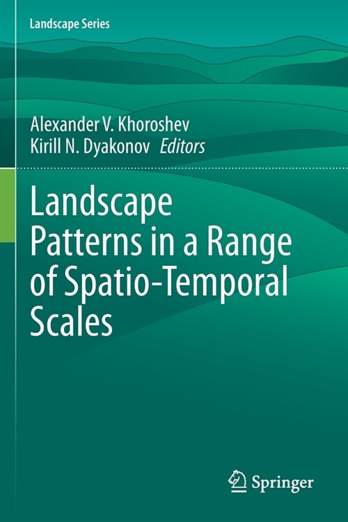 Landscape Patterns in a Range of Spatio-Temporal Scales (Paperback)