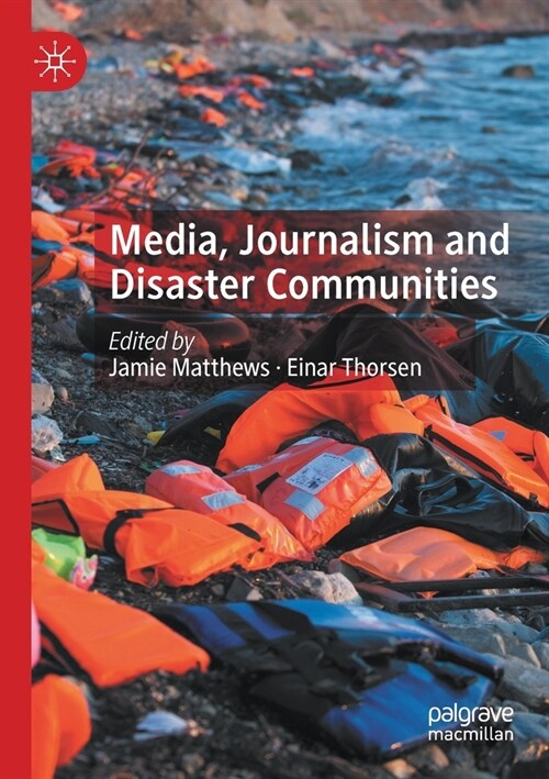 Media, Journalism and Disaster Communities (Paperback)