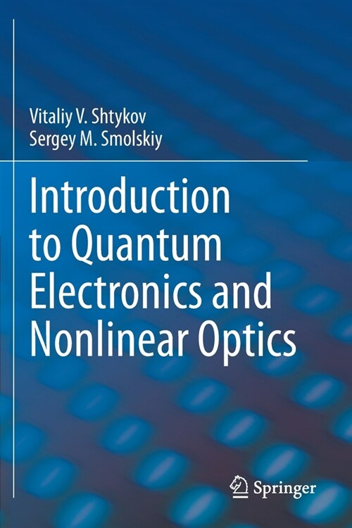 Introduction to Quantum Electronics and Nonlinear Optics (Paperback)