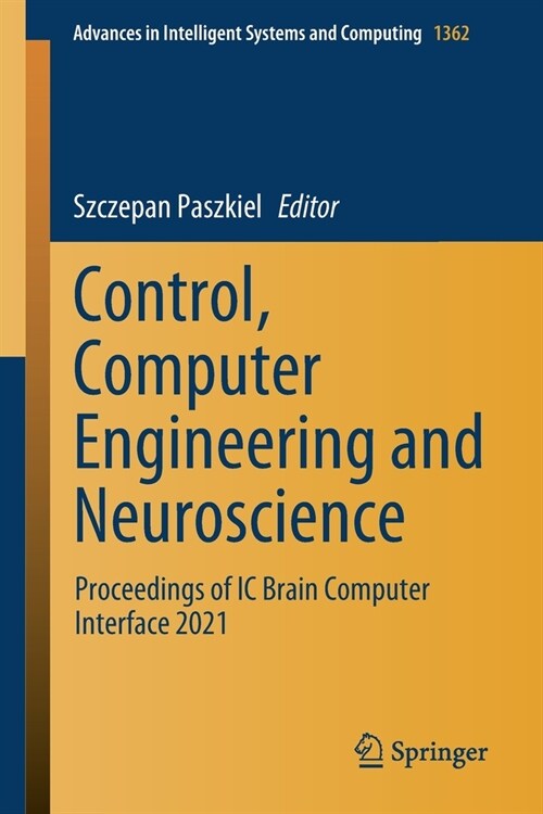 Control, Computer Engineering and Neuroscience: Proceedings of IC Brain Computer Interface 2021 (Paperback, 2021)