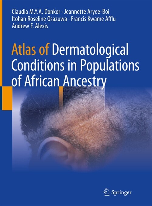 Atlas of Dermatological Conditions in Populations of African Ancestry (Hardcover)
