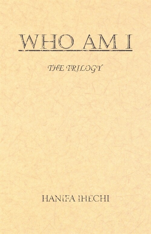 Who Am I: The Trilogy (Paperback)