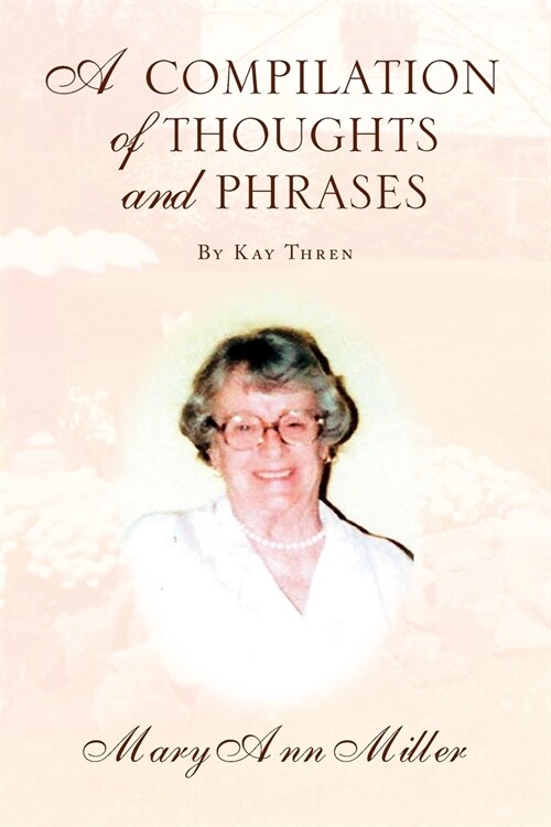 A Compilation of Thoughts and Phrases (Paperback)