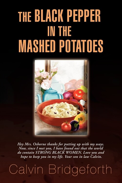 The Black Pepper in the Mashed Potatoes (Paperback)