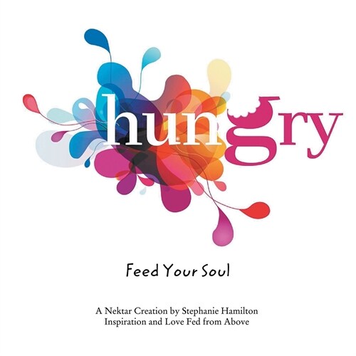 Hungry: Feed Your Soul (Paperback)