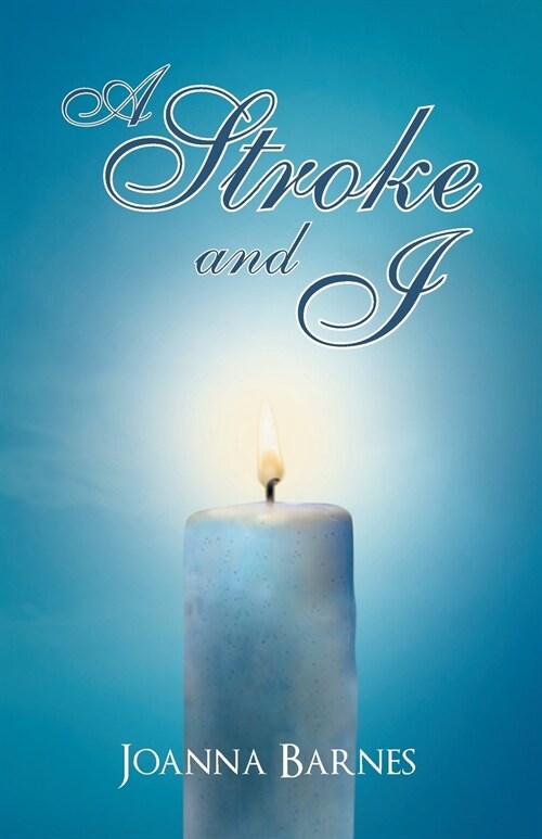 A Stroke and I (Paperback)