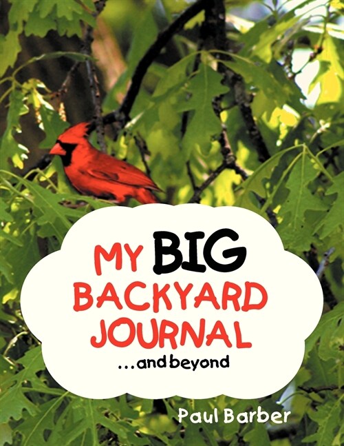 My Big Backyard Journal...and Beyond (Paperback)