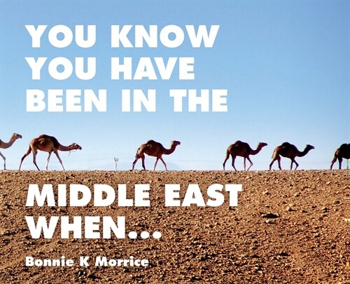You Know You Have Been In The Middle East When... (Hardcover)