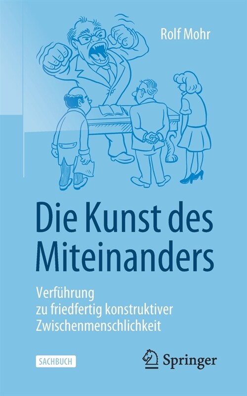 Die Kunst Des Miteinanders: Verf?rung Zu Friedfertig Konstruktiver Zwischenmenschlichkeit (Paperback, 1. Aufl. 2021)