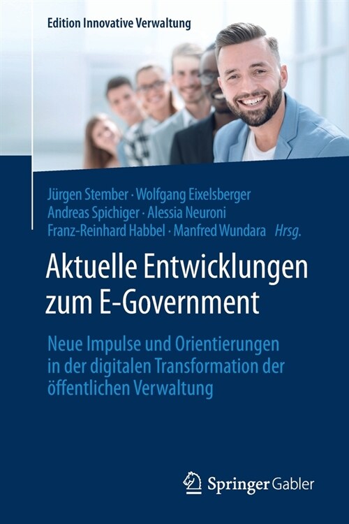 Aktuelle Entwicklungen Zum E-Government: Neue Impulse Und Orientierungen in Der Digitalen Transformation Der ?fentlichen Verwaltung (Paperback, 1. Aufl. 2021)