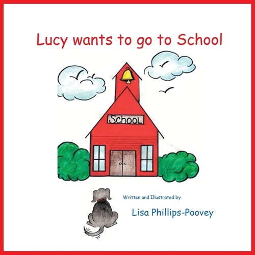 Lucy Wants to Go to School (Paperback)