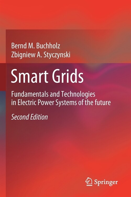 Smart Grids: Fundamentals and Technologies in Electric Power Systems of the Future (Paperback, 2, 2020)