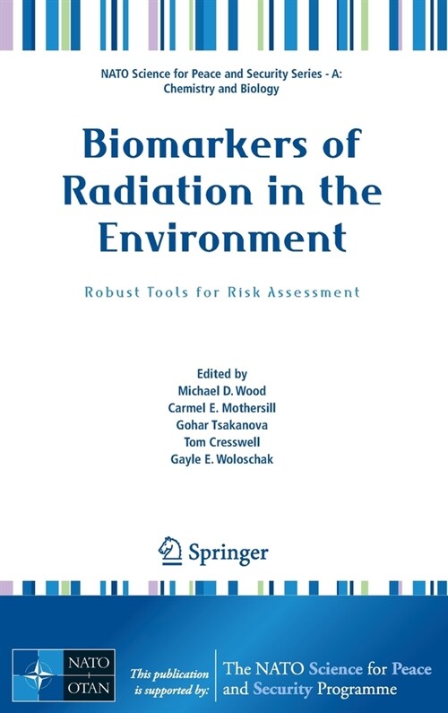 Biomarkers of Radiation in the Environment: Robust Tools for Risk Assessment (Hardcover, 2021)