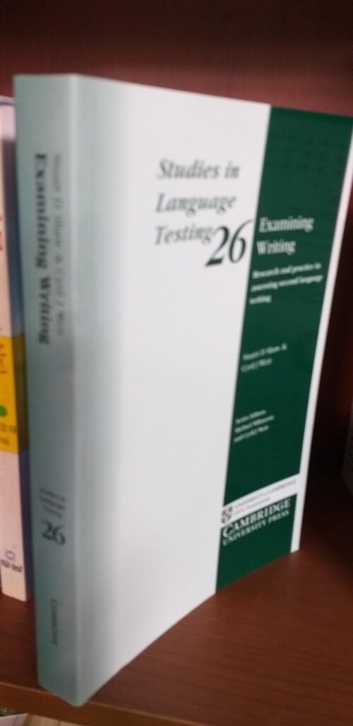 [중고] Examining Writing : Research and Practice in Assessing Second Language Writing (Paperback)