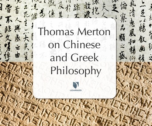 Thomas Merton on Chinese & Greek Philosophy (Audio CD)