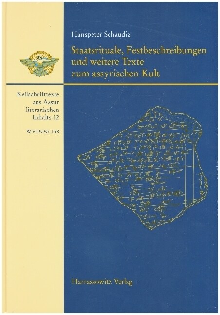 Staatsrituale, Festbeschreibungen Und Weitere Texte Zum Assyrischen Kult: Keilschrifttexte Aus Assur Literarischen Inhalts 12 (Hardcover)