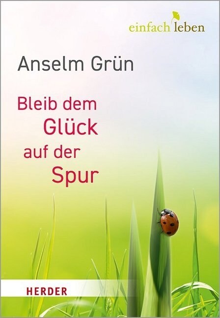 Bleib Dem Gluck Auf Der Spur (Hardcover)