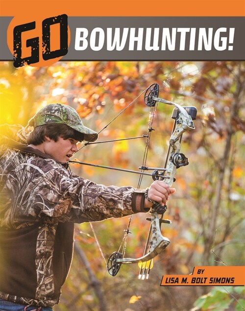 Go Bowhunting! (Hardcover)