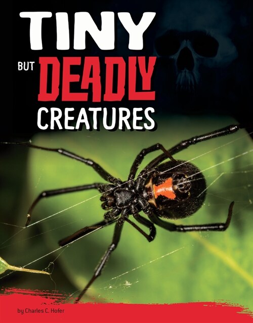 Tiny But Deadly Critters (Hardcover)