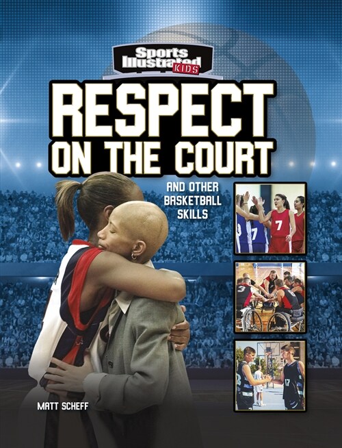 Respect on the Court: And Other Basketball Skills (Hardcover)