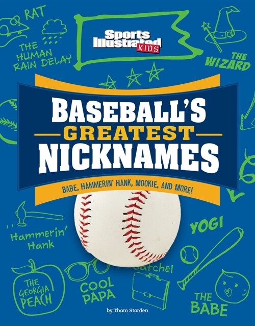 Baseballs Greatest Nicknames: Babe, Hammerin Hank, Mookie, and More! (Hardcover)